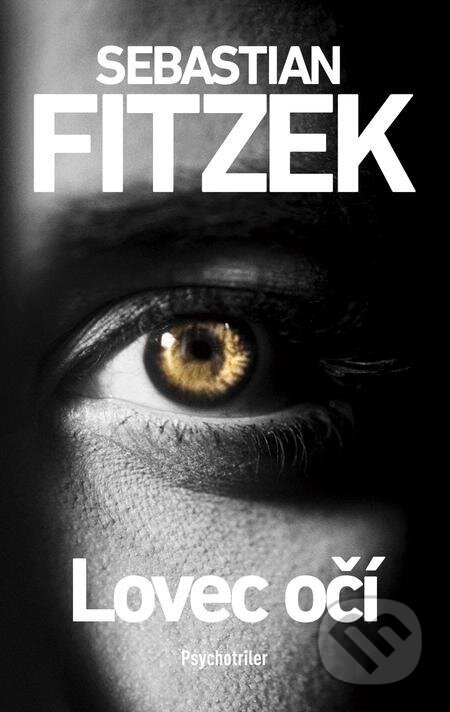 E-kniha: Lovec očí (Sebastian Fitzek). Tatran, 2023 E-kniha: Lovec očí (Sebastian Fitzek). Tatran, 2023