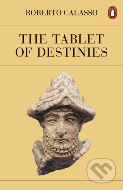 Kniha: The Tablet of Destinies (Roberto Calasso). Penguin Books, 2023 Kniha: The Tablet of Destinies (Roberto Calasso). Penguin Books, 2023
