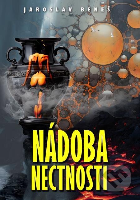E-kniha: Nádoba nectnosti (Jaroslav Beneš). E-knihy jedou E-kniha: Nádoba nectnosti (Jaroslav Beneš). E-knihy jedou
