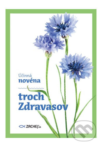 Kniha: Účinná novéna troch Zdravasov (Zachej). Zachej, 2023 Kniha: Účinná novéna troch Zdravasov (Zachej). Zachej, 2023