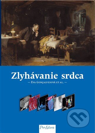Kniha: Zlyhávanie srdca (Eva Goncalvesová). ProLitera, 2016 Kniha: Zlyhávanie srdca (Eva Goncalvesová). ProLitera, 2016