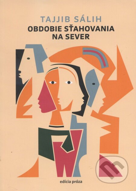 Kniha: Obdobie sťahovania na sever (Tajjib Sálih). Drewo a srd, 2016 Kniha: Obdobie sťahovania na sever (Tajjib Sálih). Drewo a srd, 2016