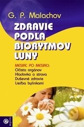 Kniha: Zdravie podľa biorytmov Luny (Gennadij Malachov). Eugenika, 2016 Kniha: Zdravie podľa biorytmov Luny (Gennadij Malachov). Eugenika, 2016