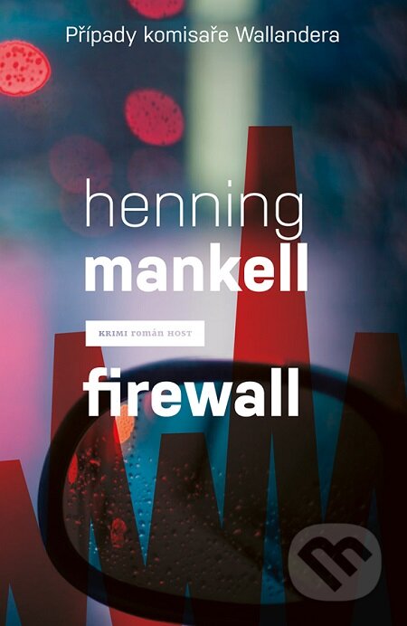 E-kniha: Firewall (Henning Mankell). Host, 2016 E-kniha: Firewall (Henning Mankell). Host, 2016