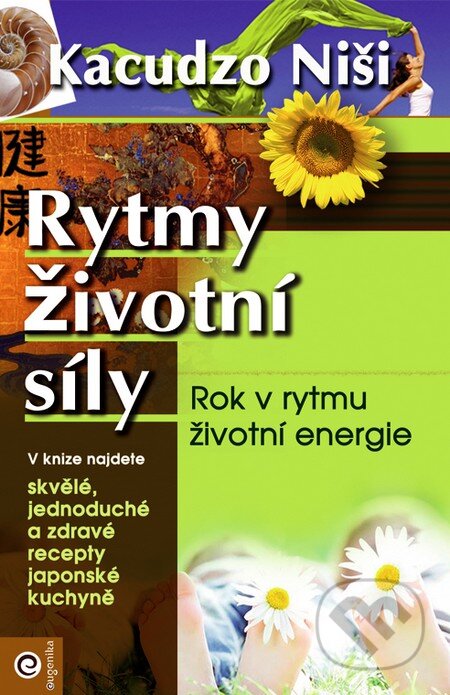 Kniha: Rytmy životní síly (Kacudzo Niši). Eugenika, 2016 Kniha: Rytmy životní síly (Kacudzo Niši). Eugenika, 2016