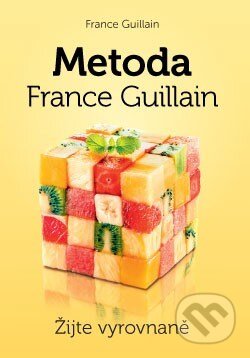Kniha: Metoda France Guillain (France Guillain). ANAG, 2017 Kniha: Metoda France Guillain (France Guillain). ANAG, 2017