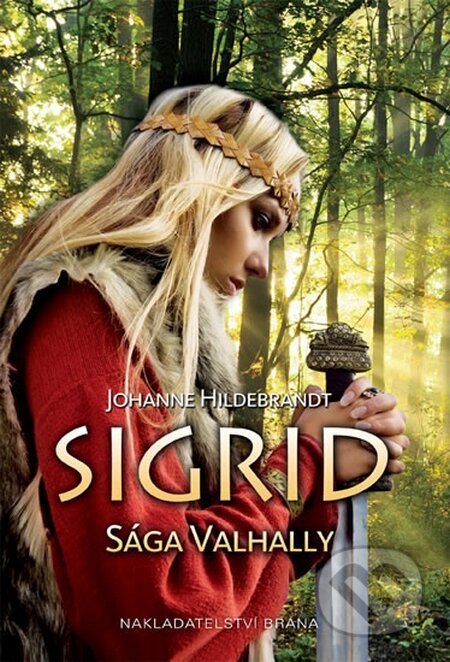 Kniha: Sigrid - Sága Valhally (Johanne Hildebrandt), 2015 Kniha: Sigrid - Sága Valhally (Johanne Hildebrandt), 2015