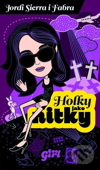 Kniha: Holky jako nitky (Jordi Sierra i Fabra). CooBoo CZ, 2010 Kniha: Holky jako nitky (Jordi Sierra i Fabra). CooBoo CZ, 2010