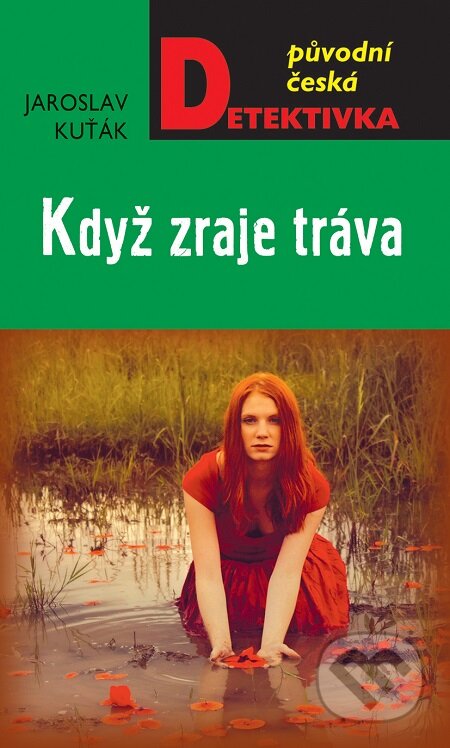 E-kniha: Když zraje tráva (Jaroslav Kuťák). Moba, 2015 E-kniha: Když zraje tráva (Jaroslav Kuťák). Moba, 2015