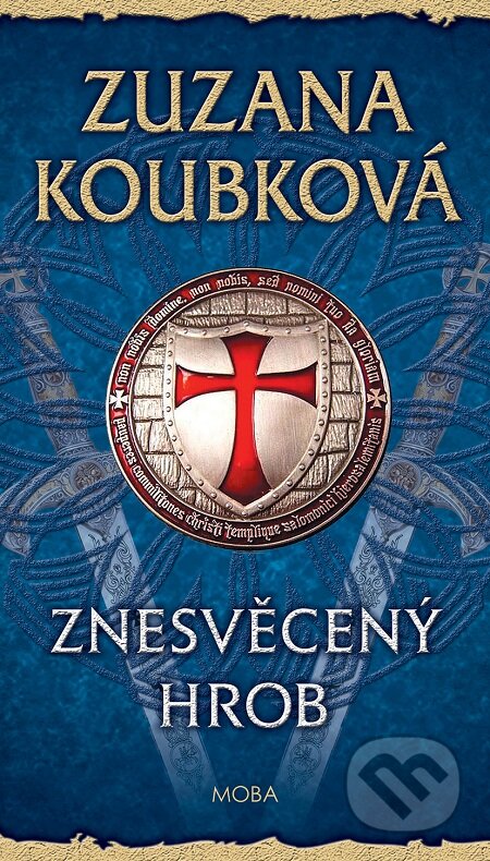 E-kniha: Znesvěcený hrob (Zuzana Koubková). Moba, 2015 E-kniha: Znesvěcený hrob (Zuzana Koubková). Moba, 2015