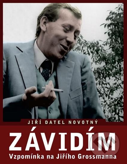 Kniha: Závidím (Jiří Datel Novotný). XYZ, 2011 Kniha: Závidím (Jiří Datel Novotný). XYZ, 2011