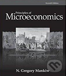 Kniha: Principles of Microeconomics (N. Gregory Mankiw). Cengage, 2014 Kniha: Principles of Microeconomics (N. Gregory Mankiw). Cengage, 2014