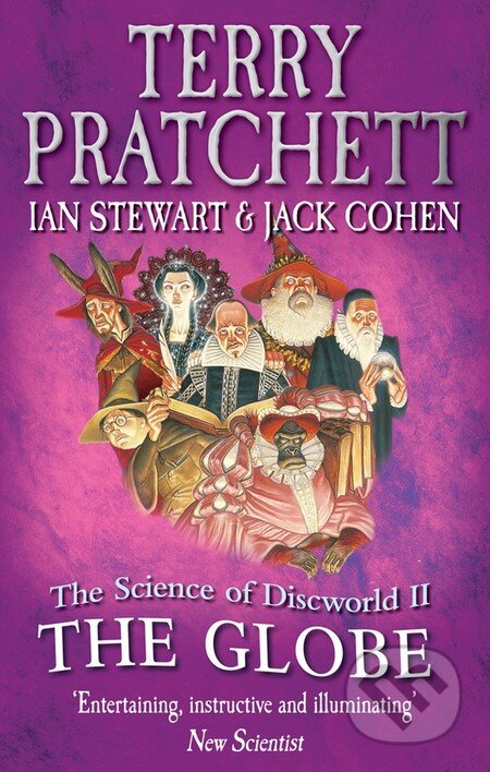 Kniha: The Science of Discworld II: The Globe (Terry Pratchett). Ebury, 2013 Kniha: The Science of Discworld II: The Globe (Terry Pratchett). Ebury, 2013