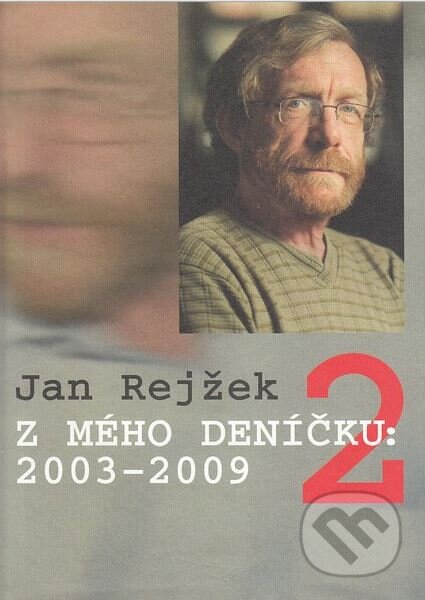 Z mého Deníčku 2 - Jan Rejžek, XYZ, 2010