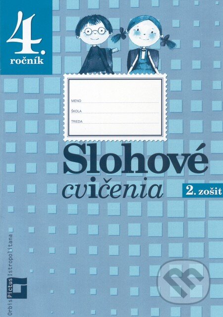 Kniha: Slohové cvičenia 4 (Viera Damboráková). Orbis Pictus Istropolitana Kniha: Slohové cvičenia 4 (Viera Damboráková). Orbis Pictus Istropolitana