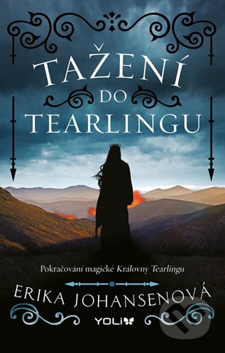 Kniha: Královna Tearlingu 2: Tažení do Tearling (Erika Johansen). YOLi CZ, 2016 Kniha: Královna Tearlingu 2: Tažení do Tearling (Erika Johansen). YOLi CZ, 2016