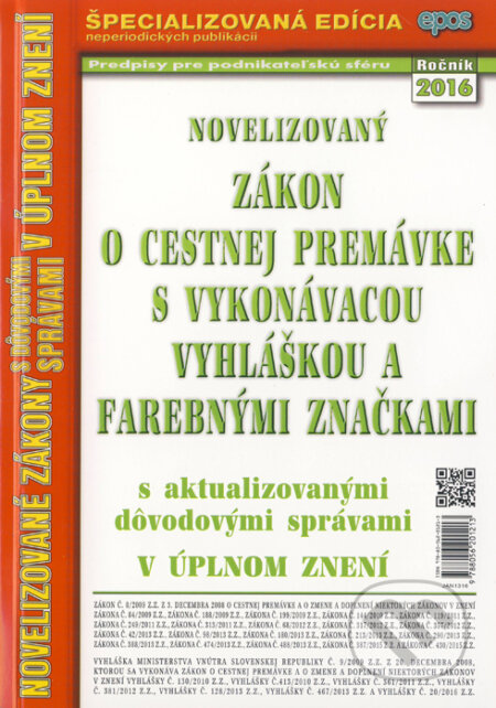 Kniha: Novelizovaný Zákon o cestnej premávke s vykonávacou vyhláškou s farebnými značkami (Epos). Epos, 2016 Kniha: Novelizovaný Zákon o cestnej premávke s vykonávacou vyhláškou s farebnými značkami (Epos). Epos, 2016