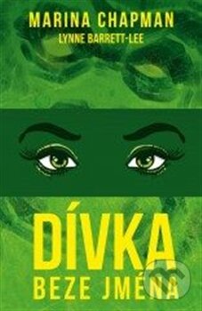 Kniha: Dívka beze jména (Lynne Barrnett-Lee a Marina Chapman). Edice knihy Omega, 2016 Kniha: Dívka beze jména (Lynne Barrnett-Lee a Marina Chapman). Edice knihy Omega, 2016