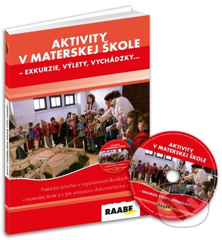 Kniha: Aktivity v materskej škole (Iveta Feketeová). Raabe, 2016 Kniha: Aktivity v materskej škole (Iveta Feketeová). Raabe, 2016