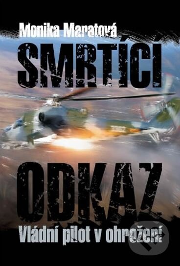 Kniha: Smrtící odkaz (Monika Maratová). XYZ, 2010 Kniha: Smrtící odkaz (Monika Maratová). XYZ, 2010