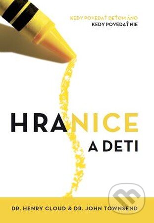 Kniha: Hranice a deti (Henry Cloud a John Townsend). Porta Libri, 2016 Kniha: Hranice a deti (Henry Cloud a John Townsend). Porta Libri, 2016