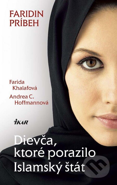 Kniha: Dievča, ktoré porazilo Islamský štát (Andrea C. Hoffmann a Farida Khalaf). Ikar, 2016 Kniha: Dievča, ktoré porazilo Islamský štát (Andrea C. Hoffmann a Farida Khalaf). Ikar, 2016