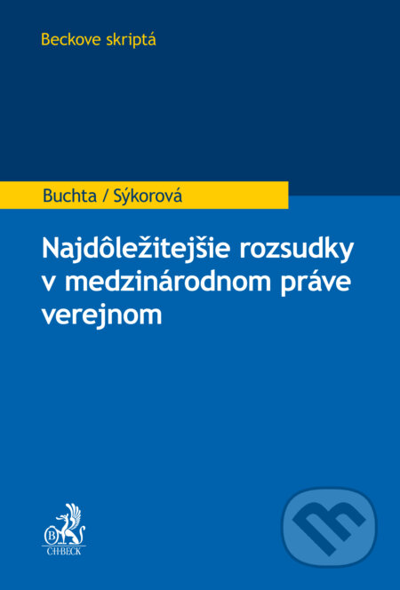Kniha: Najdôležitejšie rozsudky v medzinárodnom práve verejnom (Autorský kolektiv). C. H. Beck, 2016 Kniha: Najdôležitejšie rozsudky v medzinárodnom práve verejnom (Autorský kolektiv). C. H. Beck, 2016