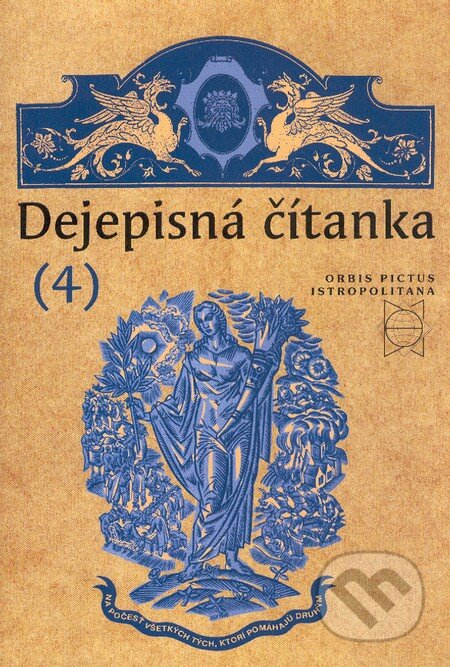 Kniha: Dejepisná čítanka 4 (Dušan Kováč a kolektív). Orbis Pictus Istropolitana Kniha: Dejepisná čítanka 4 (Dušan Kováč a kolektív). Orbis Pictus Istropolitana