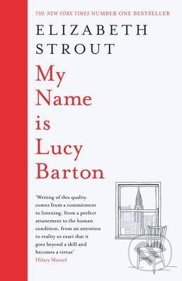 Kniha: My Name is Lucy Barton (Elizabeth Strout). Penguin Books, 2016 Kniha: My Name is Lucy Barton (Elizabeth Strout). Penguin Books, 2016