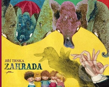 Kniha: Zahrada (Jiří Trnka). Studio Trnka, 2012 Kniha: Zahrada (Jiří Trnka). Studio Trnka, 2012