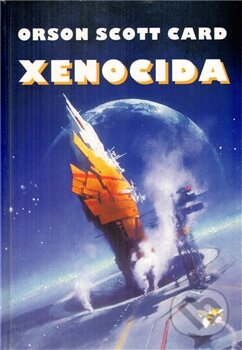 Kniha: Xenocida (Orson Scott Card). Laser books, 2002 Kniha: Xenocida (Orson Scott Card). Laser books, 2002
