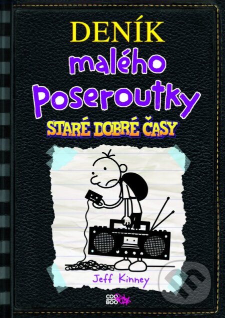 Kniha: Deník malého poseroutky 10 (Jeff Kinney). CooBoo CZ, 2016 Kniha: Deník malého poseroutky 10 (Jeff Kinney). CooBoo CZ, 2016