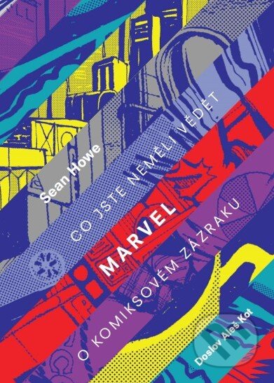 Kniha: Marvel (Sean Howe). Paseka, 2016 Kniha: Marvel (Sean Howe). Paseka, 2016