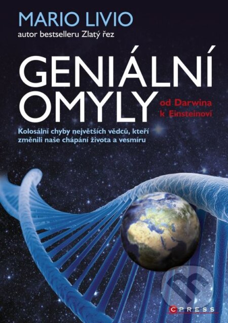 Kniha: Geniální omyly (Mario Livio). CPRESS, 2014 Kniha: Geniální omyly (Mario Livio). CPRESS, 2014