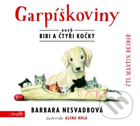 Audiokniha: Garpíškoviny (Barbara Nesvadbová a Martin Dejdar). Motto, 2016 Audiokniha: Garpíškoviny (Barbara Nesvadbová a Martin Dejdar). Motto, 2016