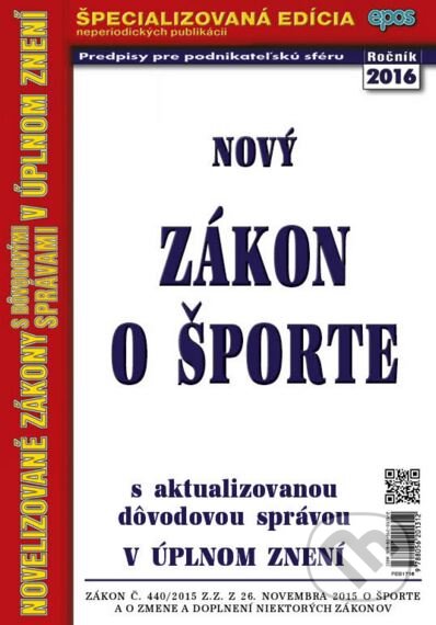 Kniha: Nový Zákon o športe (Epos). Epos, 2016 Kniha: Nový Zákon o športe (Epos). Epos, 2016