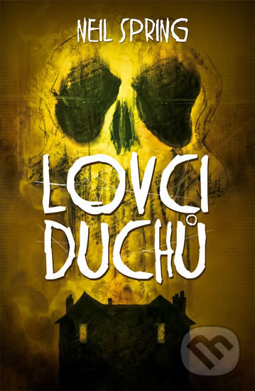 Kniha: Lovci duchů (Neil Spring). Edice knihy Omega, 2016 Kniha: Lovci duchů (Neil Spring). Edice knihy Omega, 2016