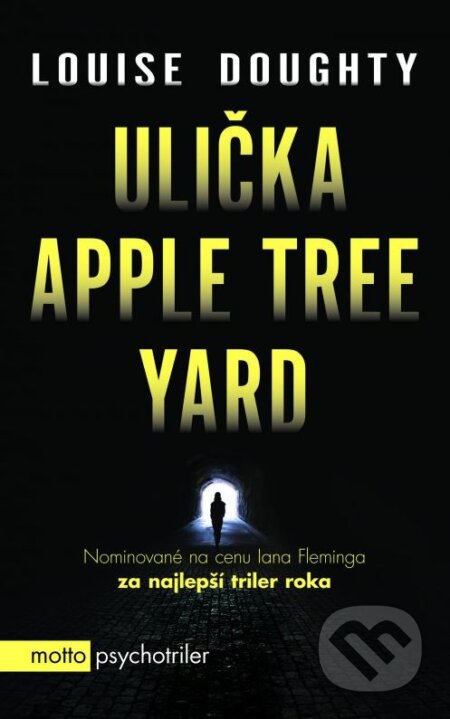 Kniha: Ulička Apple Tree Yard (Louise Doughty). Motto, 2016 Kniha: Ulička Apple Tree Yard (Louise Doughty). Motto, 2016