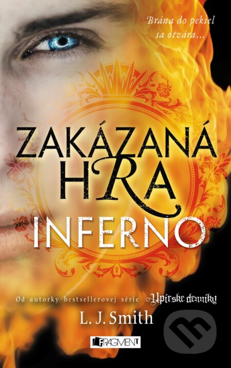 Kniha: Zakázaná Hra: Inferno (L.J. Smith). Fragment, 2016 Kniha: Zakázaná Hra: Inferno (L.J. Smith). Fragment, 2016