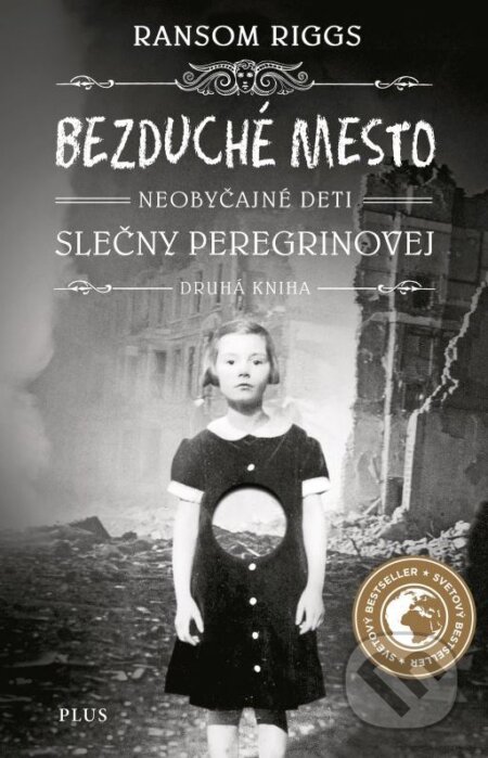 Kniha: Bezduché mesto (Ransom Riggs). Plus, 2016 Kniha: Bezduché mesto (Ransom Riggs). Plus, 2016