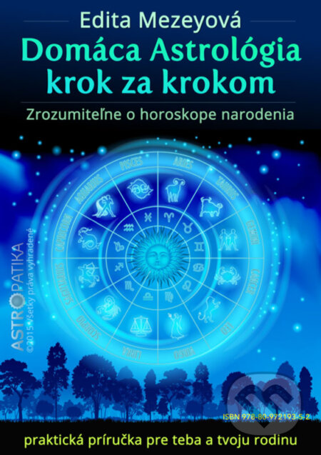 E-kniha: Domáca Astrológia krok za krokom (Edita Mezeyová). Edita Mezeyová E-kniha: Domáca Astrológia krok za krokom (Edita Mezeyová). Edita Mezeyová
