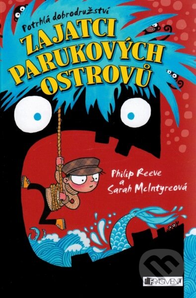 Kniha: Zajatci parukových ostrovů (Philip Reeve a Sarah McIntyreová). Nakladatelství Fragment, 2014 Kniha: Zajatci parukových ostrovů (Philip Reeve a Sarah McIntyreová). Nakladatelství Fragment, 2014