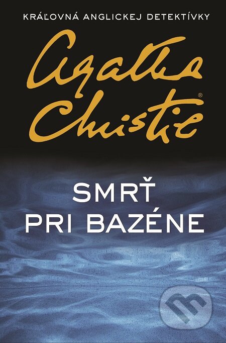 E-kniha: Smrť pri bazéne (Agatha Christie). Slovenský spisovateľ, 2016 E-kniha: Smrť pri bazéne (Agatha Christie). Slovenský spisovateľ, 2016
