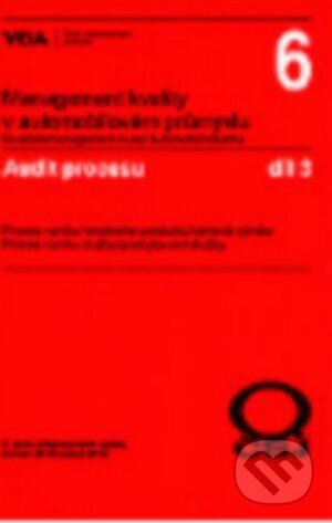 Kniha: Management kvality v automobilovém průmyslu VDA 6.3 (Česká společnost pro jakost). Česká společnost pro jakost, 2010 Kniha: Management kvality v automobilovém průmyslu VDA 6.3 (Česká společnost pro jakost). Česká společnost pro jakost, 2010