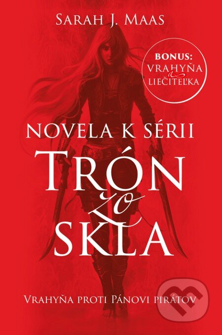 Kniha: Vrahyňa proti Pánovi pirátov (Sarah J. Maas). Slovart, 2016 Kniha: Vrahyňa proti Pánovi pirátov (Sarah J. Maas). Slovart, 2016