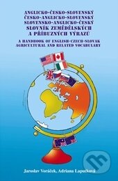 Kniha: Anglicko-česko-slovenský slovník zemědělských a příbuzných výrazů (Adriana Laputková a Jaroslav Voráček). Profi Press, 2015 Kniha: Anglicko-česko-slovenský slovník zemědělských a příbuzných výrazů (Adriana Laputková a Jaroslav Voráček). Profi Press, 2015