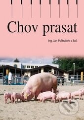 Kniha: Chov prasat (Profi Press). Profi Press, 2005 Kniha: Chov prasat (Profi Press). Profi Press, 2005