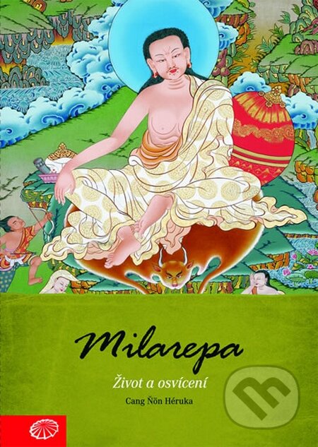 Kniha: Milarepa - Život a osvícení (Cang Ňön Héruka). Bílý deštník, 2016 Kniha: Milarepa - Život a osvícení (Cang Ňön Héruka). Bílý deštník, 2016