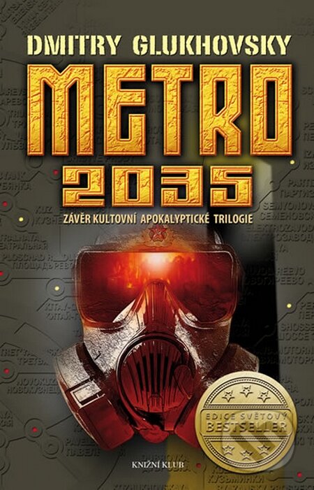 Kniha: Metro 2035 (Dmitry Glukhovsky). Knižní klub, 2016 Kniha: Metro 2035 (Dmitry Glukhovsky). Knižní klub, 2016
