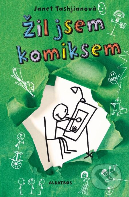 Kniha: Žil jsem komiksem (Janet Tashjian). Albatros CZ, 2016 Kniha: Žil jsem komiksem (Janet Tashjian). Albatros CZ, 2016